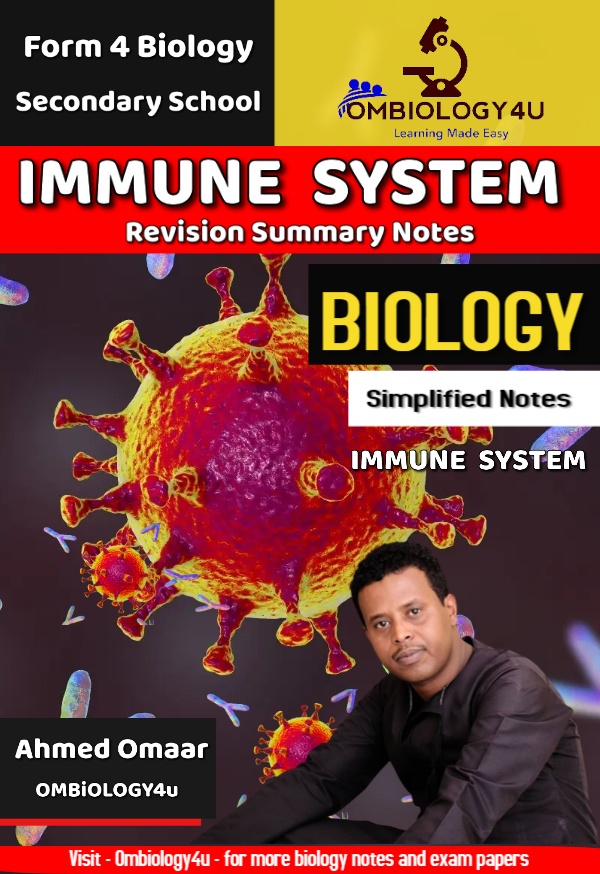 Immune System Summary Notes- by Ahmed Omaar - Somaliland Form 4 Biology Books 